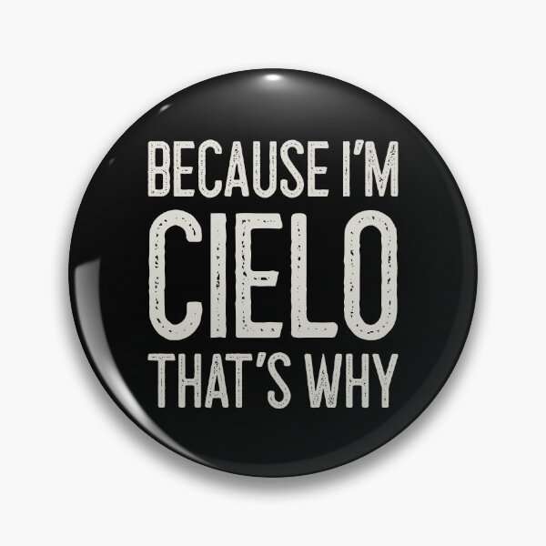 Item preview, Because I’m Cielo That’s Why Funny Personalized Name designed and sold by MariosNydras.