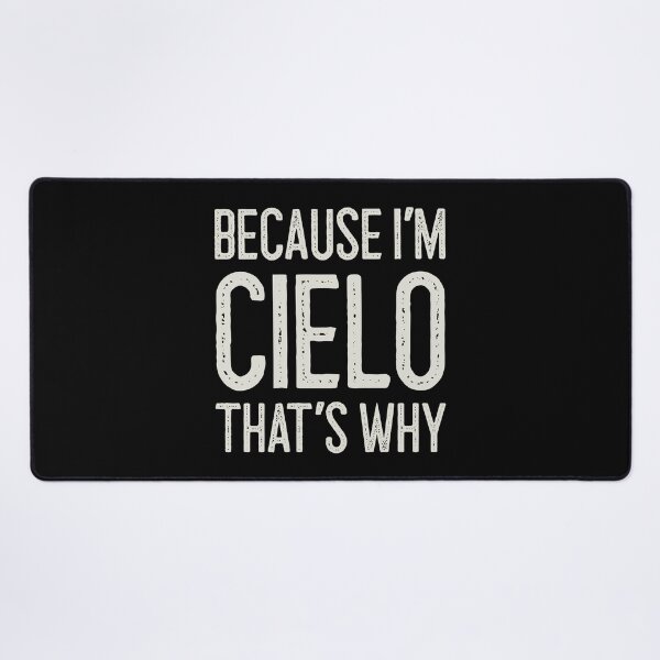 Item preview, Because I’m Cielo That’s Why Funny Personalized Name designed and sold by MariosNydras.