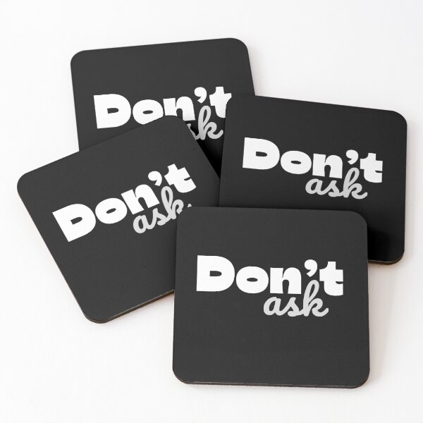 Item preview, Don’t Ask designed and sold by Wearablepsa.