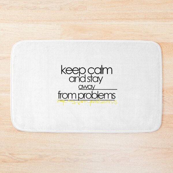 Item preview, keep calm and stay away from problems designed and sold by rozariodesigns1.