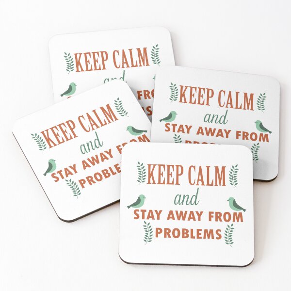 Item preview, Keep Calm And Stay Away From Problems designed and sold by lefdaouired.