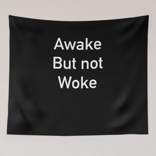 Item preview, Awake but not woke designed and sold by Yuchi1.