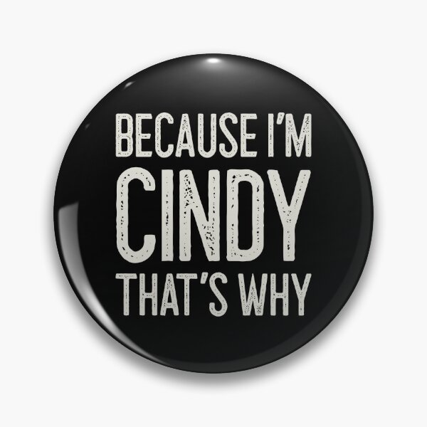Item preview, Because I’m Cindy That’s Why Funny Personalized Name designed and sold by MariosNydras.