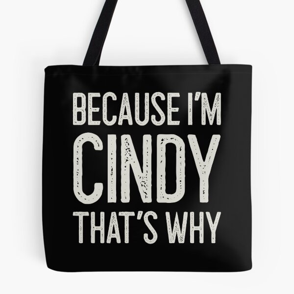 Item preview, Because I’m Cindy That’s Why Funny Personalized Name designed and sold by MariosNydras.