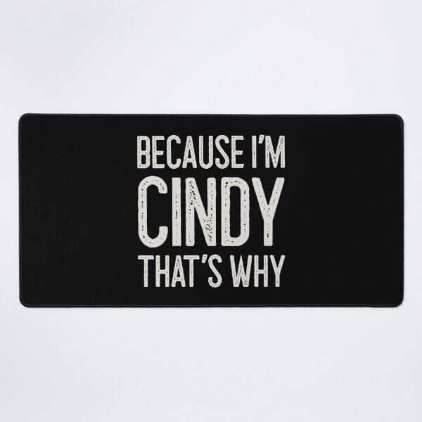 Item preview, Because I’m Cindy That’s Why Funny Personalized Name designed and sold by MariosNydras.