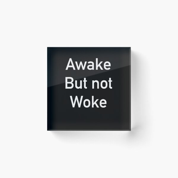 Item preview, Awake but not woke designed and sold by Yuchi1.