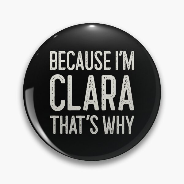 Item preview, Because I’m Clara That’s Why Funny Personalized Name designed and sold by MariosNydras.