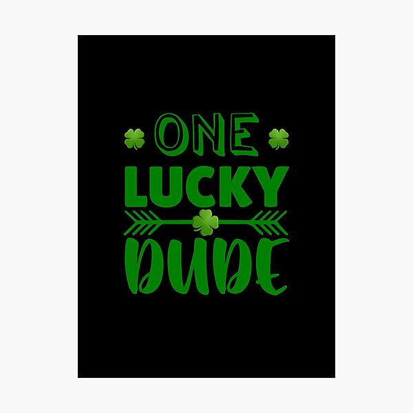Item preview, One Lucky Dude designed and sold by WeTrieditatHome.