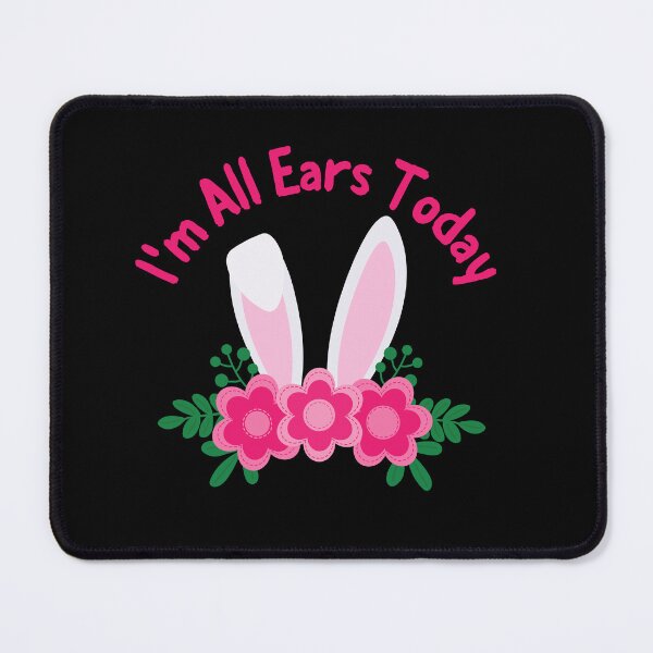 Item preview, Easter, Im All EARS Today, Happy Easter, Easter Celebration, Easter Bunny designed and sold by Sun Sand & Sea Art.
