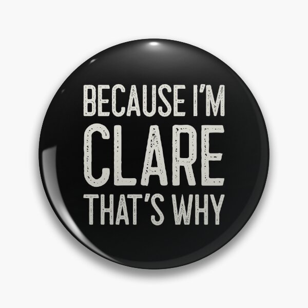 Item preview, Because I’m Clare That’s Why Funny Personalized Name designed and sold by MariosNydras.