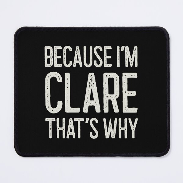 Item preview, Because I’m Clare That’s Why Funny Personalized Name designed and sold by MariosNydras.