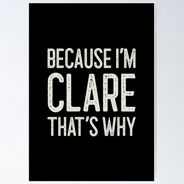 Item preview, Because I’m Clare That’s Why Funny Personalized Name designed and sold by MariosNydras.