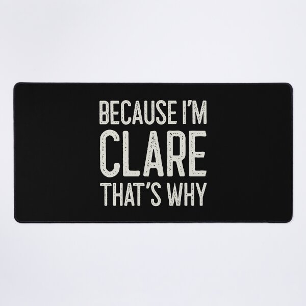 Item preview, Because I’m Clare That’s Why Funny Personalized Name designed and sold by MariosNydras.