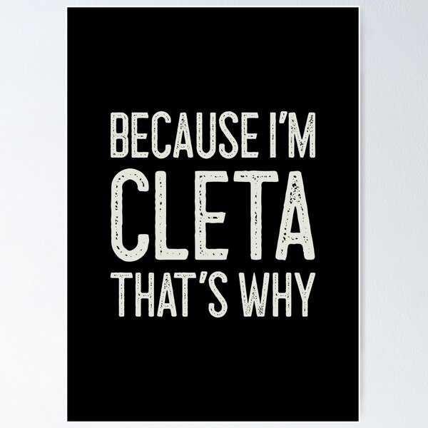 Item preview, Because I’m Cleta That’s Why Funny Personalized Name designed and sold by MariosNydras.