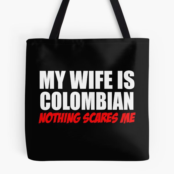Item preview, Wife Is Colombian Nothing Scares Me designed and sold by jaycartoonist.
