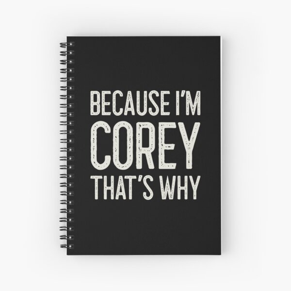 Item preview, Because I’m Corey That’s Why Funny Personalized Name designed and sold by MariosNydras.
