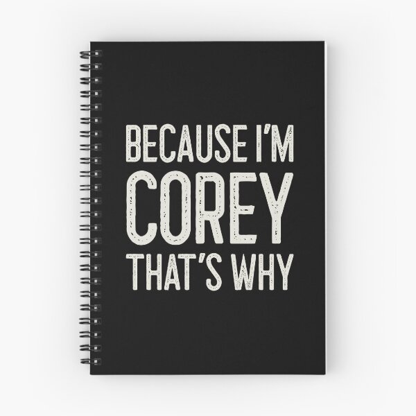 Item preview, Because I’m Corey That’s Why Funny Personalized Name designed and sold by MariosNydras.