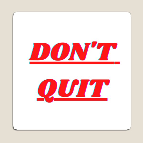 Item preview, Dont quit designed and sold by GSFprints.