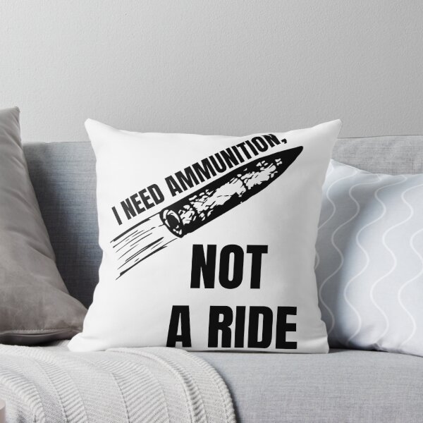 Item preview, I NEED AMMUNITION, NOT A RIDE designed and sold by cool-things-br.