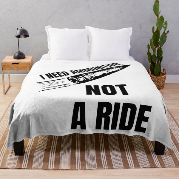 Item preview, I NEED AMMUNITION, NOT A RIDE designed and sold by cool-things-br.