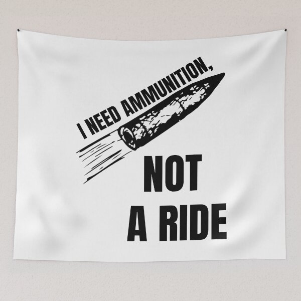 Item preview, I NEED AMMUNITION, NOT A RIDE designed and sold by cool-things-br.