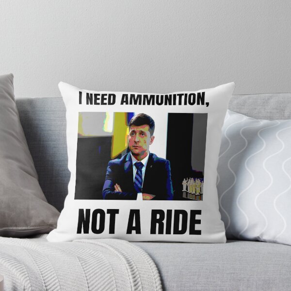 Item preview, I NEED AMMUNITION, NOT A RIDE - Zelensky designed and sold by cool-things-br.