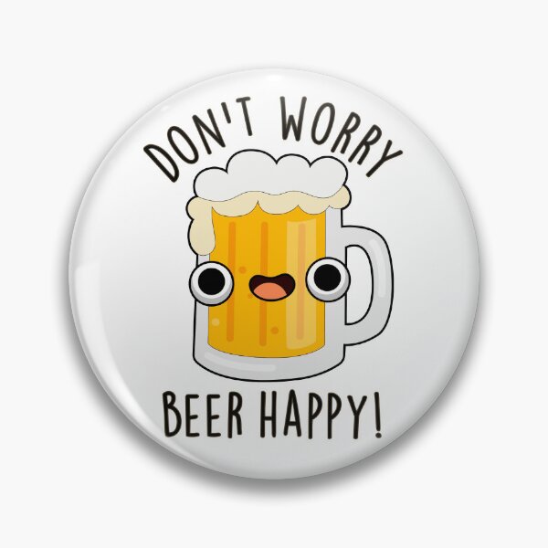 Item preview, Don't Worry Beer Happy Funny Drink Puns  designed and sold by punnybone.