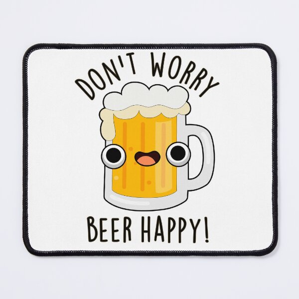 Item preview, Don't Worry Beer Happy Funny Drink Puns designed and sold by punnybone.