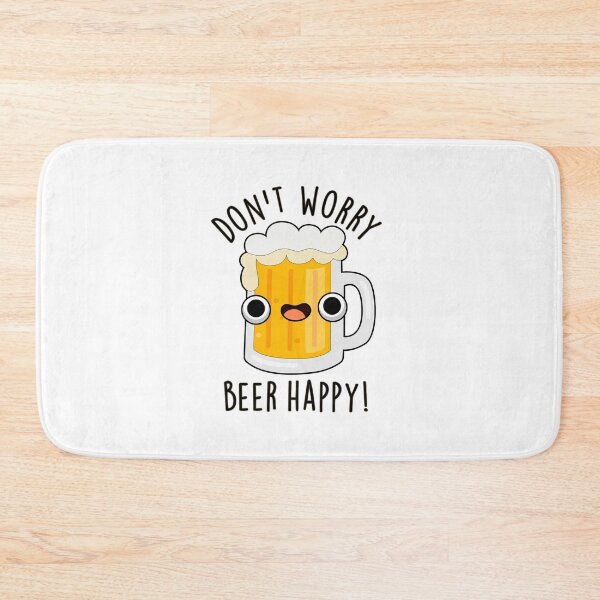 Item preview, Don't Worry Beer Happy Funny Drink Puns  designed and sold by punnybone.