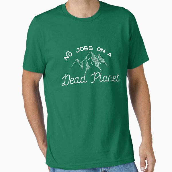 Item preview, No Jobs on a Dead Planet designed and sold by progprints.