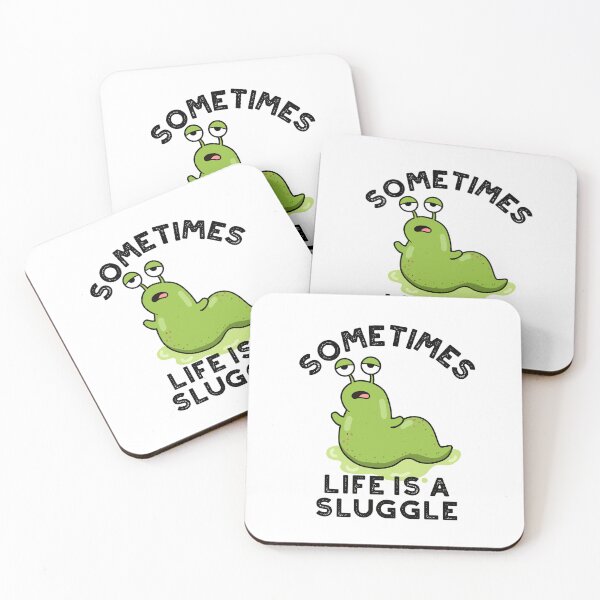 Item preview, Sometimes Life Is A Sluggle Funny Slug Puns  designed and sold by punnybone.