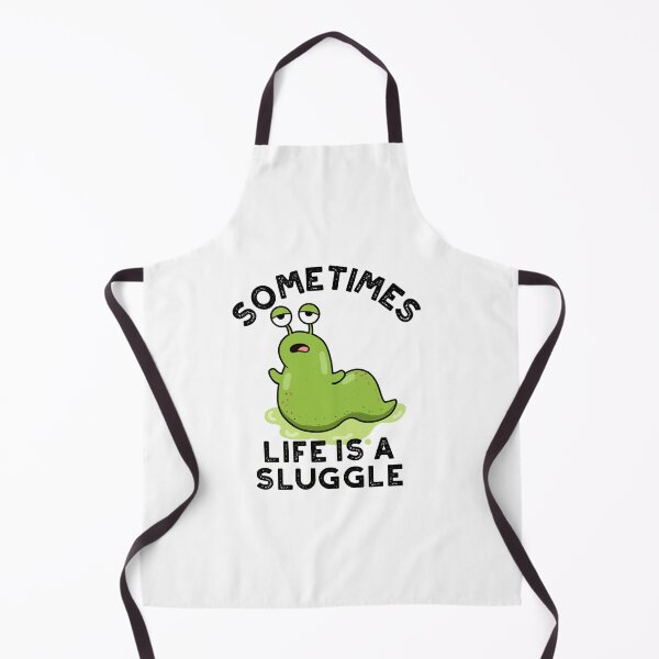 Item preview, Sometimes Life Is A Sluggle Funny Slug Puns designed and sold by punnybone.