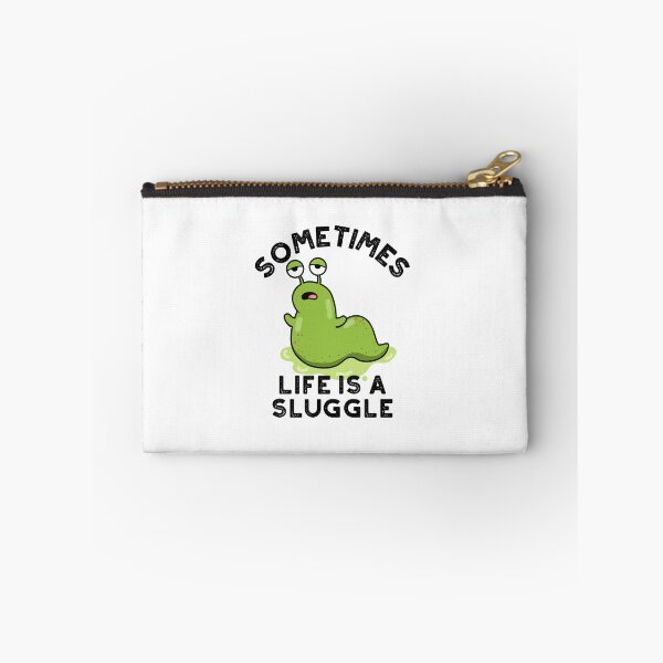 Item preview, Sometimes Life Is A Sluggle Funny Slug Puns  designed and sold by punnybone.