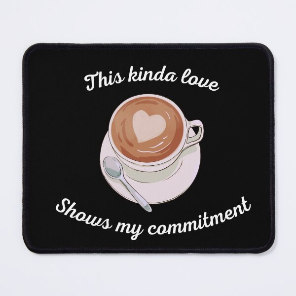 Item preview, Coffee Commitment for Committed Coffee Lovers designed and sold by BcreativeTT.