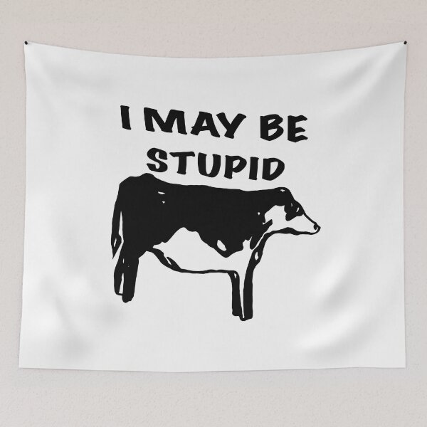 Item preview, I may be stupid Cow designed and sold by BookwormSticker.