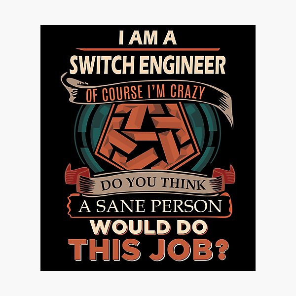 Item preview, Switch Engineer T Shirt - Sane Person Job Gift Item Tee designed and sold by jazminprin.