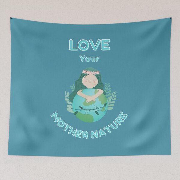 Item preview, Love Your Mother Nature designed and sold by MugsAndDuds.