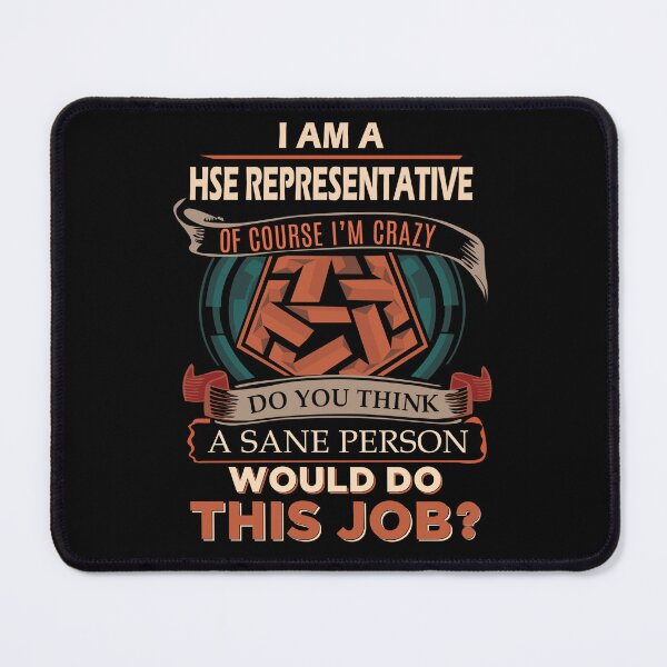 Item preview, Hse Representative T Shirt - Sane Person Job Gift Item Tee designed and sold by stacyarmst.
