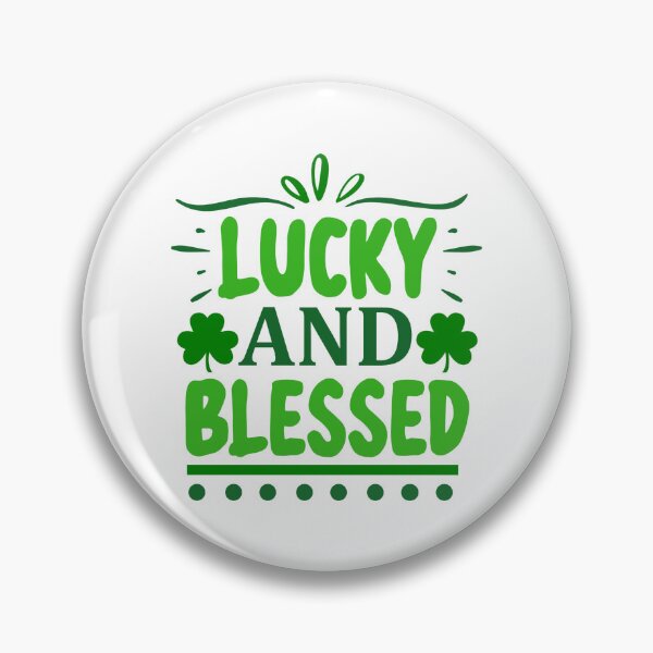 Item preview, Lucky and Blessed designed and sold by WeTrieditatHome.