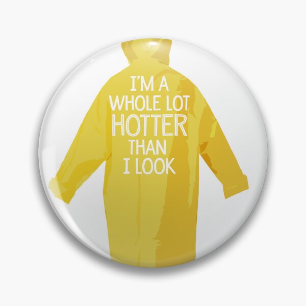 Item preview, I'm A Whole Lot Hotter Than I Look designed and sold by jabberdashery.