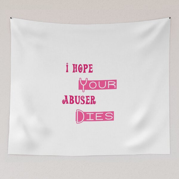 Item preview, I Hope Your Abuser Dies designed and sold by elkingo.