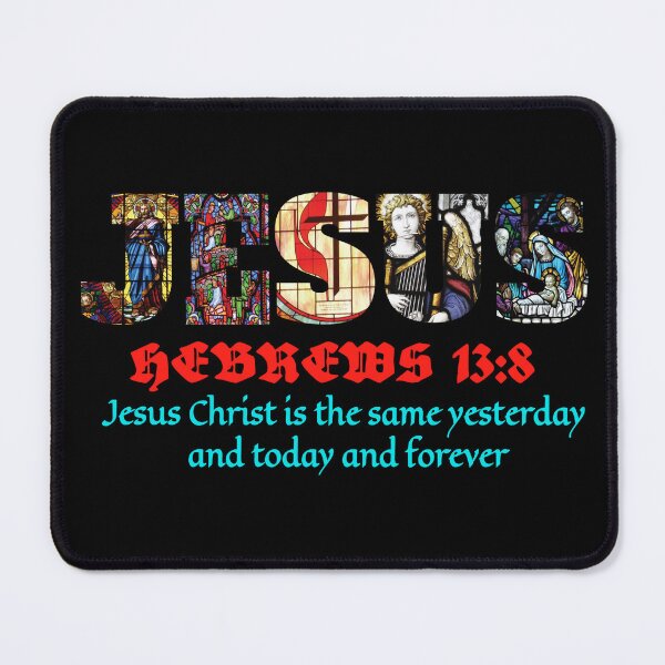 Item preview,  Hebrews 13:8 Bible Scripture Jesus is Lord designed and sold by Bill Neill.
