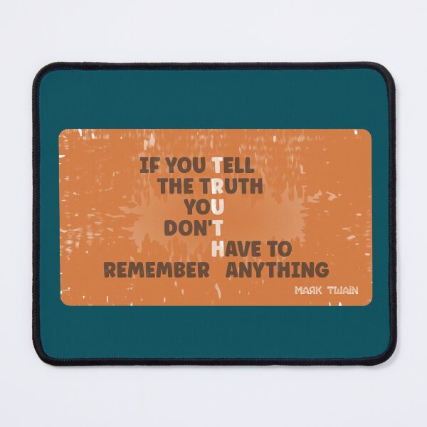 Item preview, If You Tell The Truth You Don't Have To Remember Anything designed and sold by Alec Buchan.