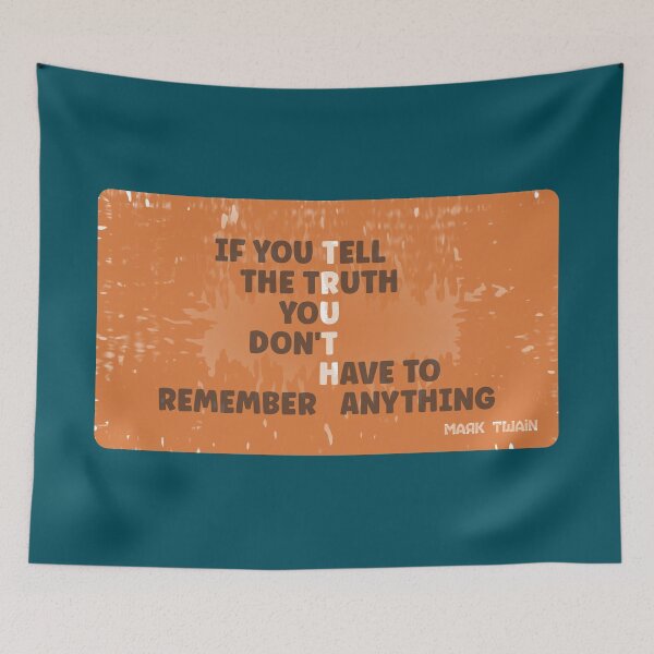 Item preview, If You Tell The Truth You Don't Have To Remember Anything designed and sold by Alec Buchan.