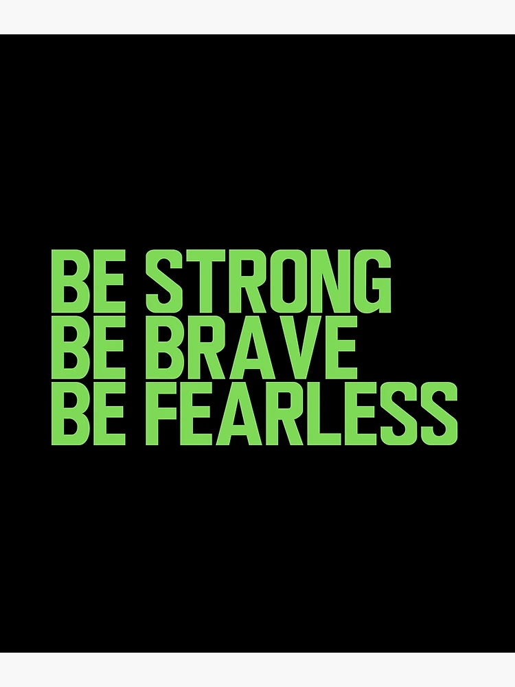 Be Strong Be Brave Be Fearless - Motivational Quotes - Orange | Poster