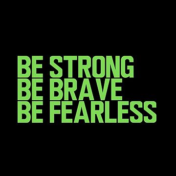 Be Strong Be Brave Be Fearless - Motivational Quotes - Orange | Poster