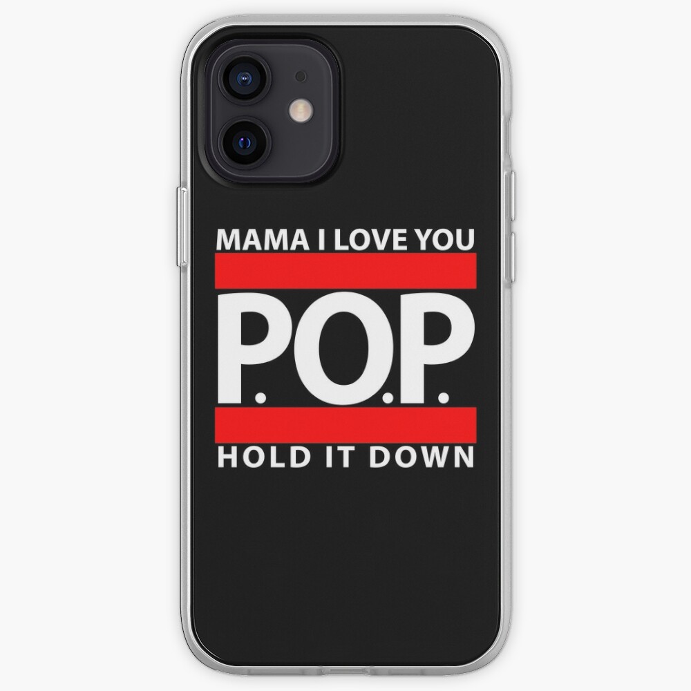 Mama I Love You P O P Hold It Down Iphone Case Cover By Galaxytees Redbubble