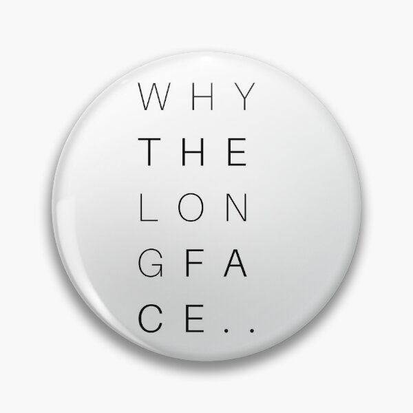 Item preview, Why the long face typographic art designed and sold by Creative Life.