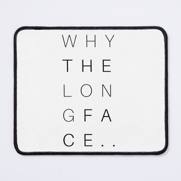 Item preview, Why the long face typographic art designed and sold by Creative Life.