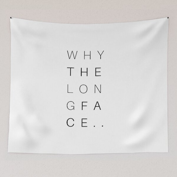 Item preview, Why the long face typographic art designed and sold by Creative Life.